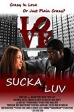 Watch Sucka 4 Luv 123movies