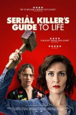 Watch A Serial Killer\'s Guide to Life 123movies