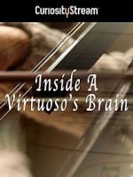 Watch Inside a Virtuoso\'s Brain 123movies