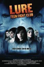Watch Lure Teen Fight Club 123movies