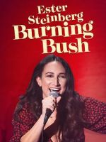 Watch Ester Steinberg: Burning Bush (TV Special 2021) 123movies