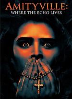 Watch Amityville: Where the Echo Lives 123movies