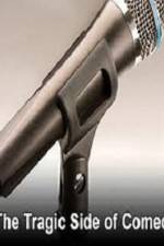 Watch The Tragic Side of Comedy 123movies