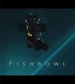 Watch Fishbowl 123movies