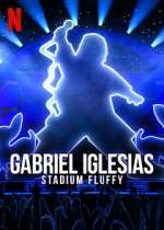 Watch Gabriel Iglesias: Stadium Fluffy (TV Special 2022) 123movies