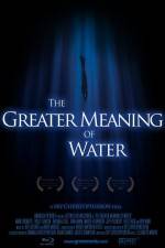 Watch The Greater Meaning of Water 123movies