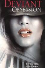 Watch Deviant Obsession 123movies