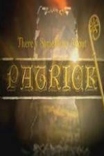 Watch There's Something About Patrick 123movies