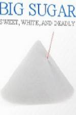 Watch CBC Documentary Big Sugar 123movies
