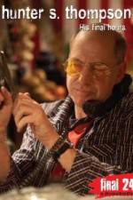 Watch Hunter S Thompson Final 24 His Final Hours 123movies
