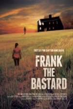 Watch Frank the Bastard 123movies