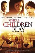 Watch Where Children Play 123movies