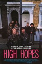 Watch High Hopes 123movies