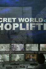 Watch The Secret World of Shoplifting 123movies
