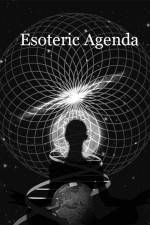 Watch Esoteric Agenda 123movies