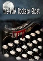Watch The Punk Rockers Ghost 123movies
