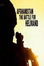 Watch Afghanistan The Battle For Helmand 123movies