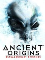 Watch Ancient Origins: Extraordinary Evidence 123movies