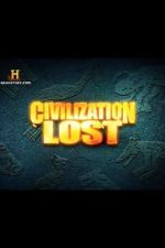 Watch Civilization Lost 123movies