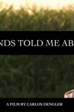 Watch My Friends Told Me About You 123movies