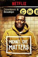 Watch Michael Che Matters 123movies