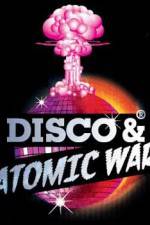 Watch Disco and Atomic War 123movies