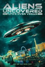 Watch Aliens Uncovered: UFOs over Vegas 123movies