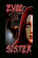 Watch Evil Sister 123movies