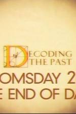 Watch Decoding the Past Doomsday 2012 - The End of Days 123movies
