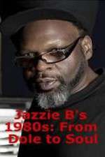 Watch Jazzie Bs 1980s From Dole to Soul 123movies