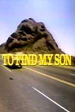 Watch To Find My Son 123movies