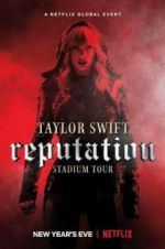 Watch Taylor Swift: Reputation Stadium Tour 123movies