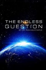 Watch The Endless Question 123movies