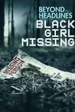 Watch Beyond the Headlines: Black Girl Missing (TV Special 2023) 123movies