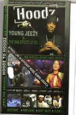 Watch Hoodz  Young Jeezy  The Raw Streets Of ATL 123movies