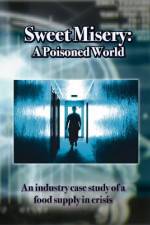 Watch Sweet Misery A Poisoned World 123movies