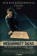 Watch Resurrect Dead The Mystery of the Toynbee Tiles 123movies