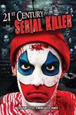 Watch 21st Century Serial Killer 123movies