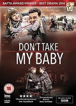 Watch Don't Take My Baby 123movies