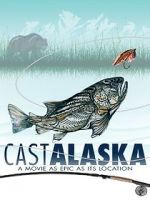 Watch Cast Alaska 123movies