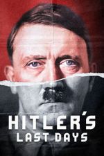 Watch Hitler\'s Last Days 123movies