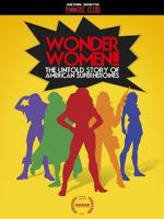Watch Wonder Women! the Untold Story of American Superheroines 123movies