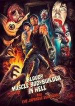 Watch Bloody Muscle Body Builder in Hell 123movies