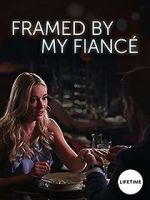 Watch Framed by My Fiancé 123movies