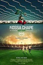 Watch Nossa Chape 123movies