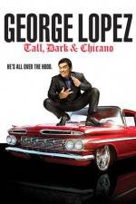 Watch George Lopez Tall Dark & Chicano 123movies