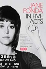 Watch Jane Fonda in Five Acts 123movies