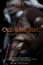 Watch The Old Republic: Rescue Mission (Short 2015) 123movies