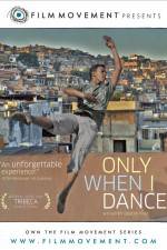 Watch Only When I Dance 123movies