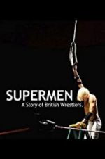 Watch Supermen: A Story of British Wrestlers 123movies